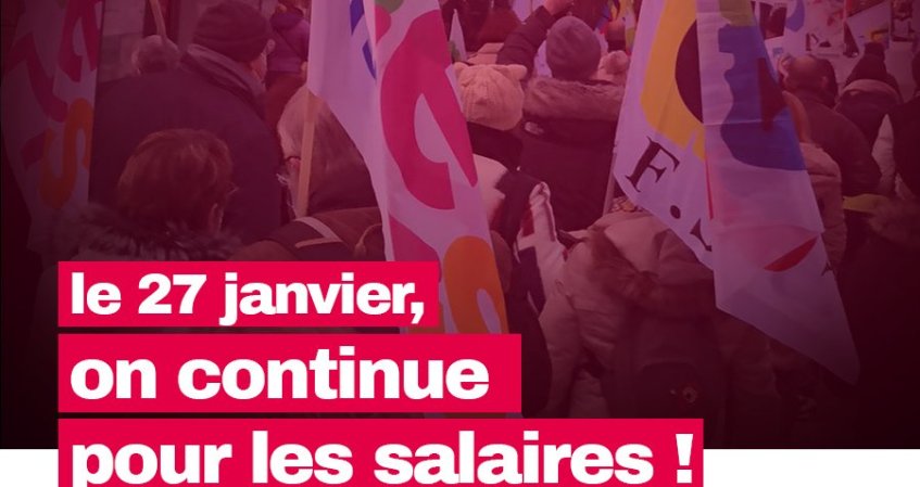 En grève le jeudi 27 janvier - On continue pour les salaires
