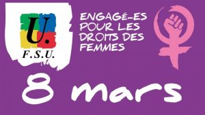 8 mars - Journée internationale de lutte pour les droits des femmes.